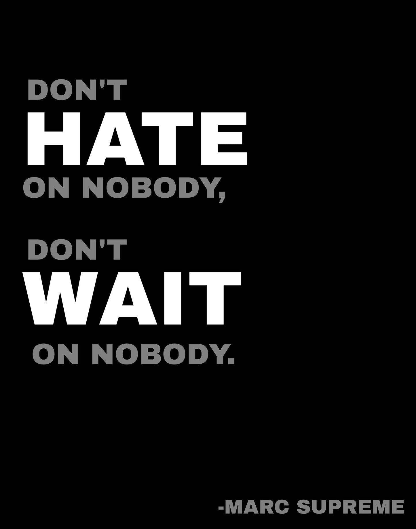 'Don't Hate, Don't Wait' Wall Poster